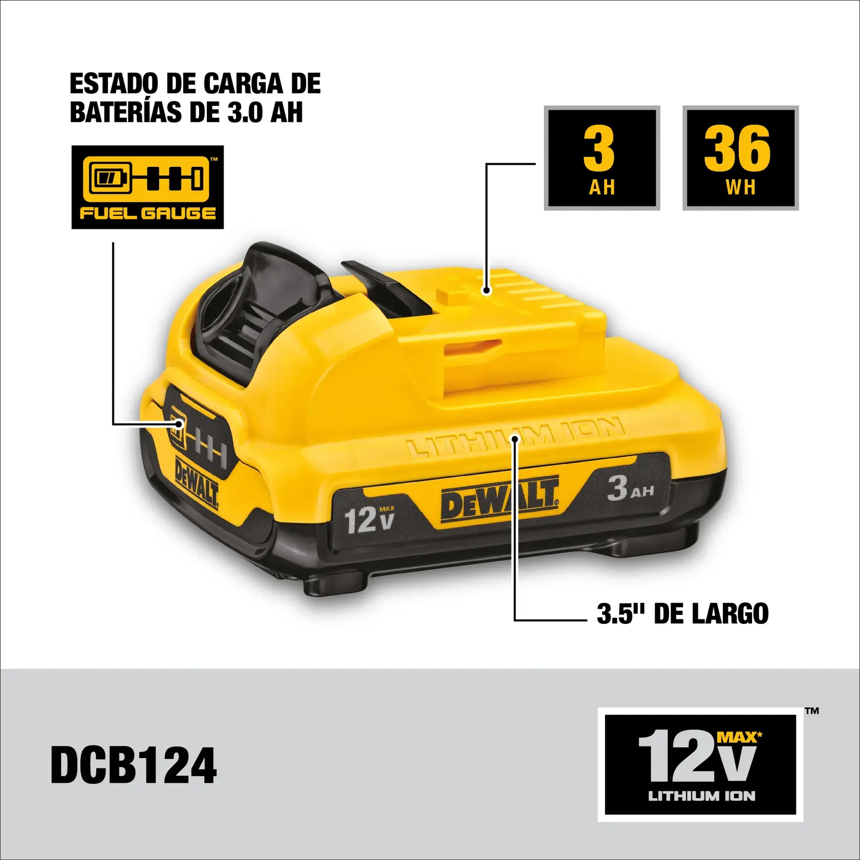 Una batería de ion de litio DEWALT 12V Max, modelo DCB124, con características destacadas como indicador de estado de carga, capacidad de 3,0 amperios-hora, 36 vatios-hora y longitud de 3,5 pulgadas. La batería es amarilla y negra con la marca DEWALT.