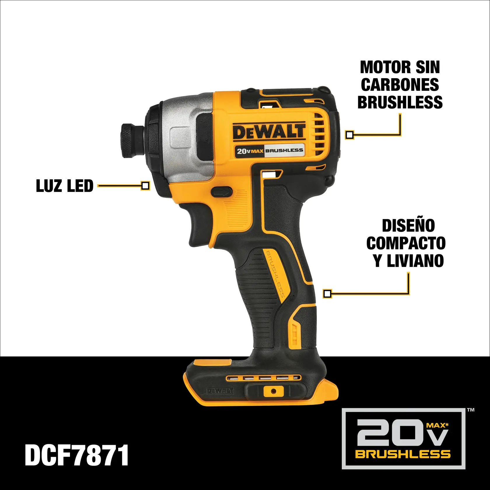 Atornillador de impacto DEWALT 20V MAX brushless modelo DCF7871, mostrado en color amarillo y negro. La imagen resalta sus características: luz LED, motor sin carbones (brushless) y diseño compacto y liviano.